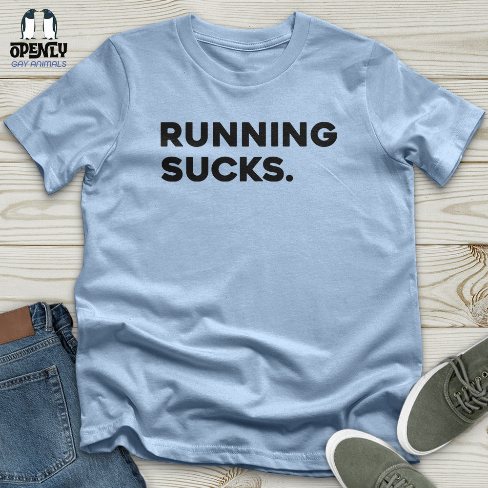 Running Sucks Unisex T-Shirt
