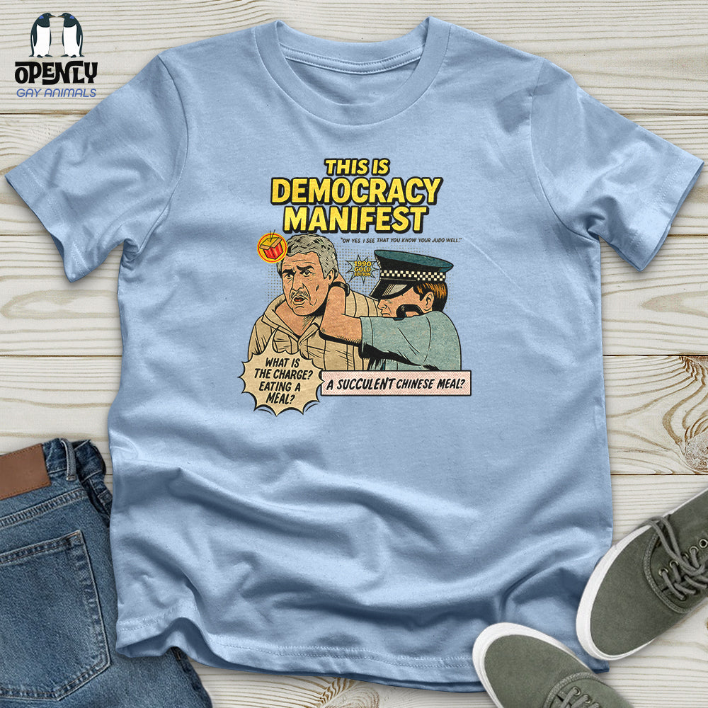 This Is Democracy Manifest Unisex T-Shirt