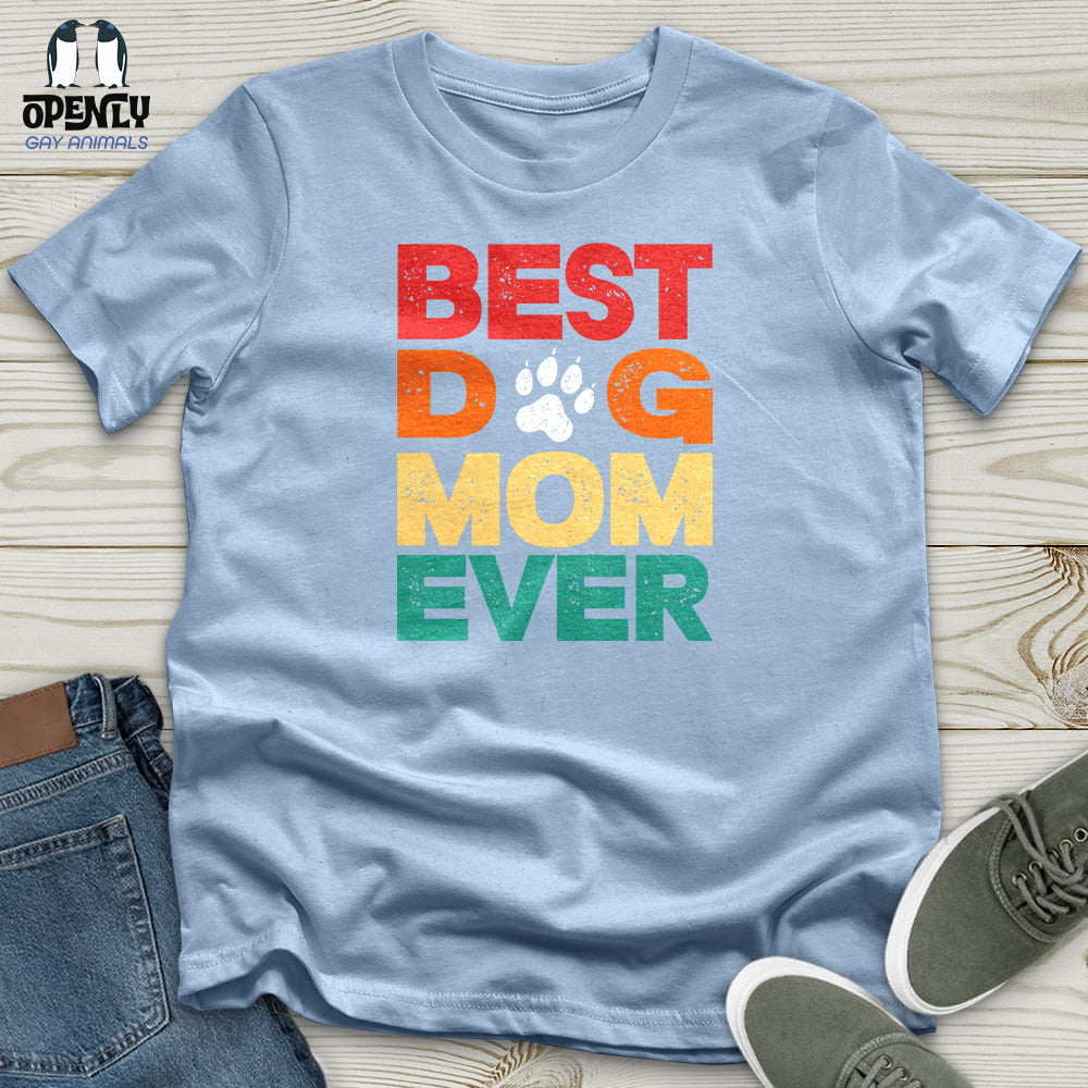 Best Dog Mom Ever 2 Unisex T-Shirt