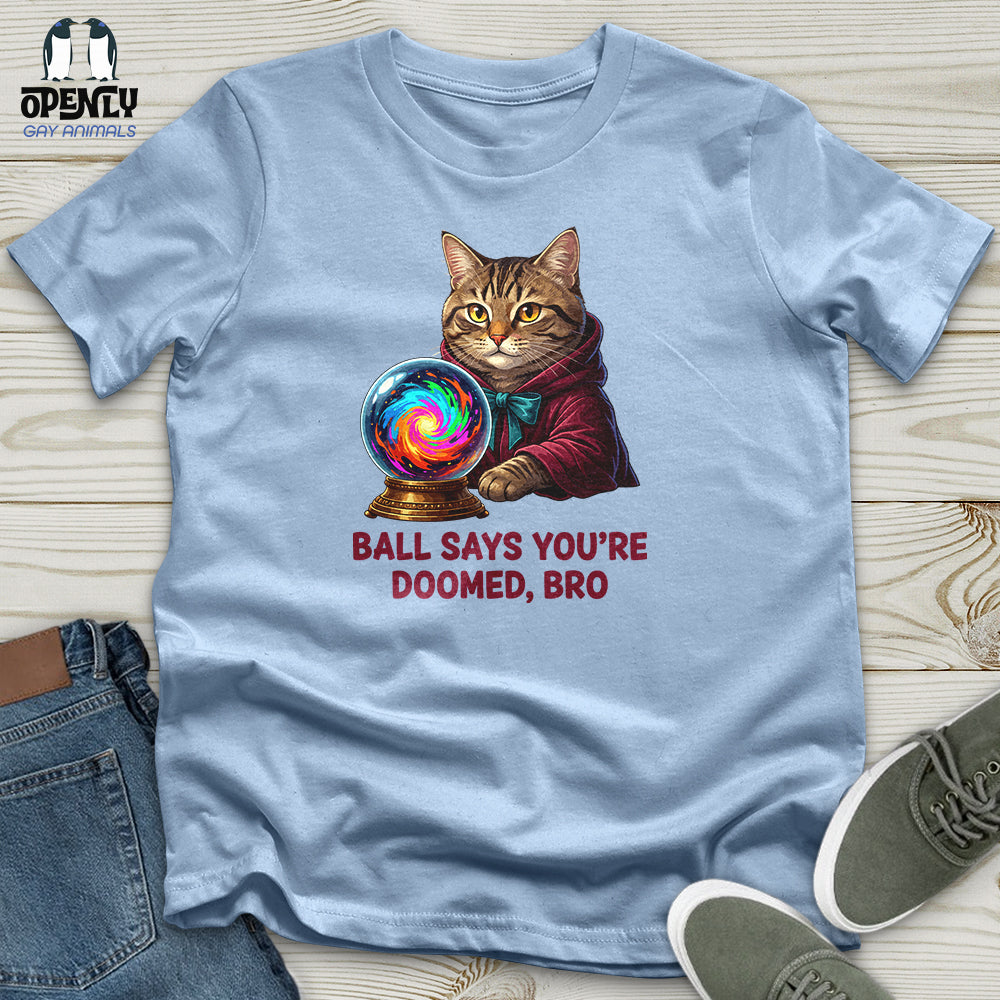 Ball Says Unisex T-Shirt