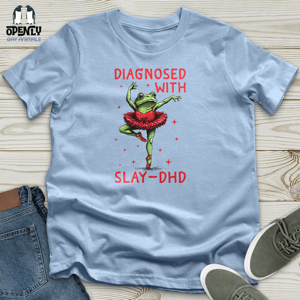 Diagnosed With Slay-Dhd Unisex T-Shirt