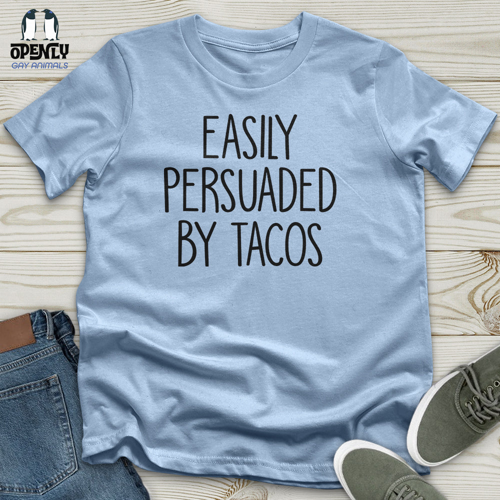 Easily Persuaded by Tacos Unisex T-Shirt