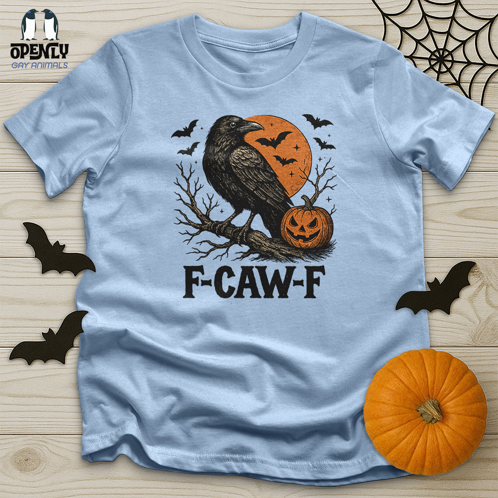 F Caw F Unisex T-Shirt
