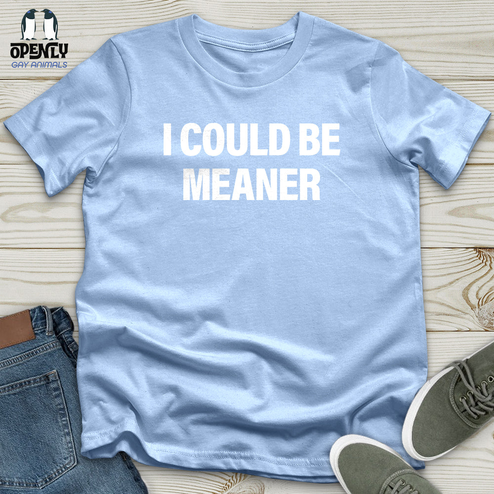 I Could Be Meaner Softstyle Tee