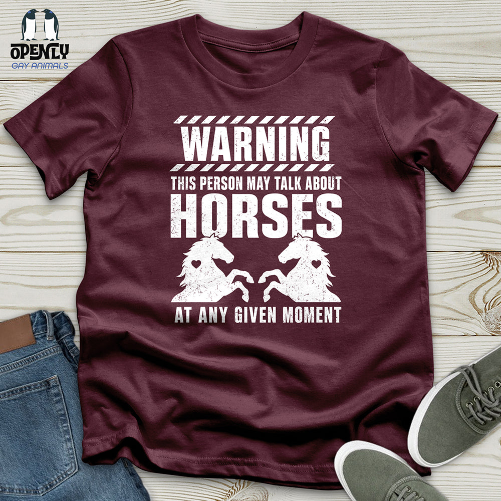 Horse Talk Warning Unisex T-Shirt