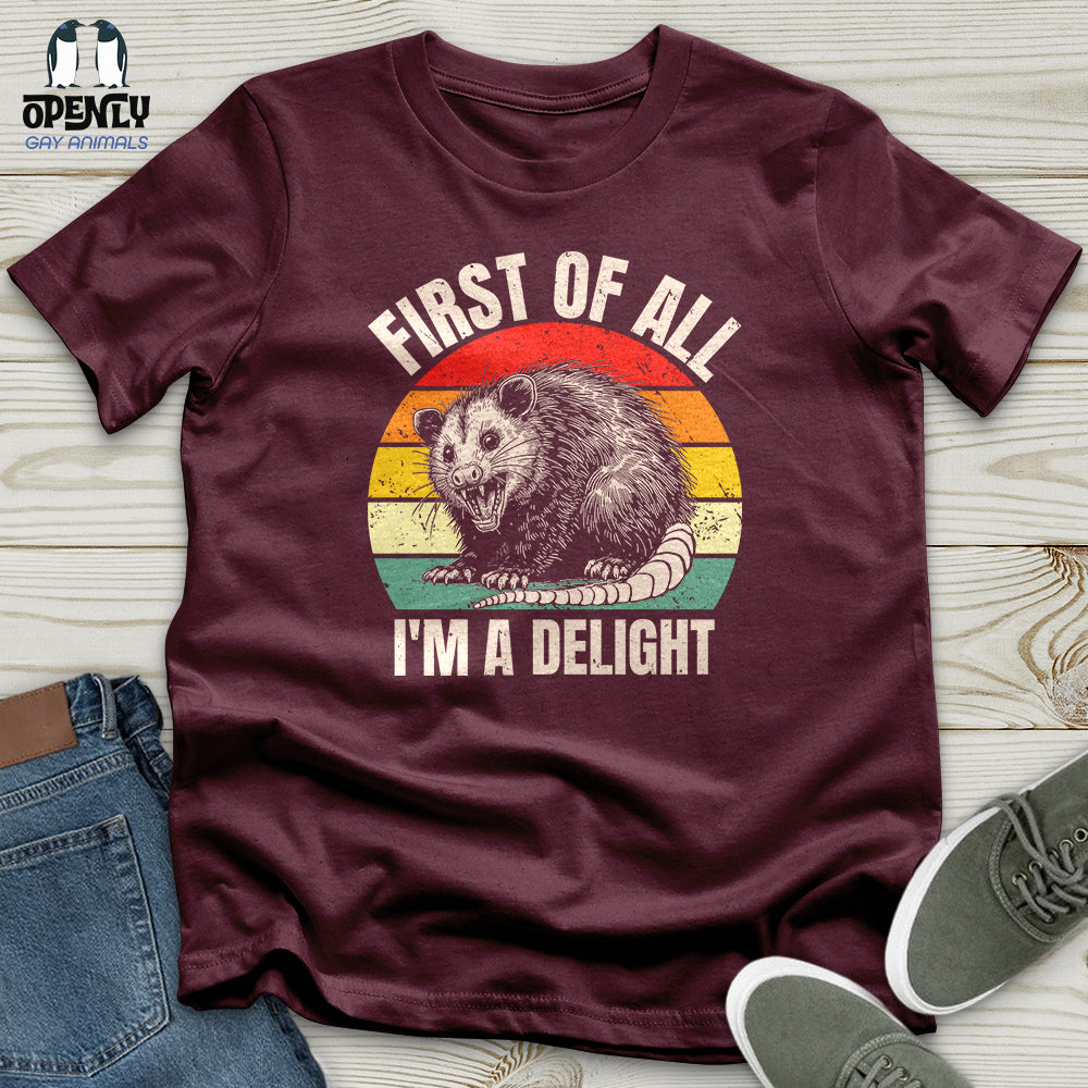 First of All I'm a Delight Unisex T-shirt