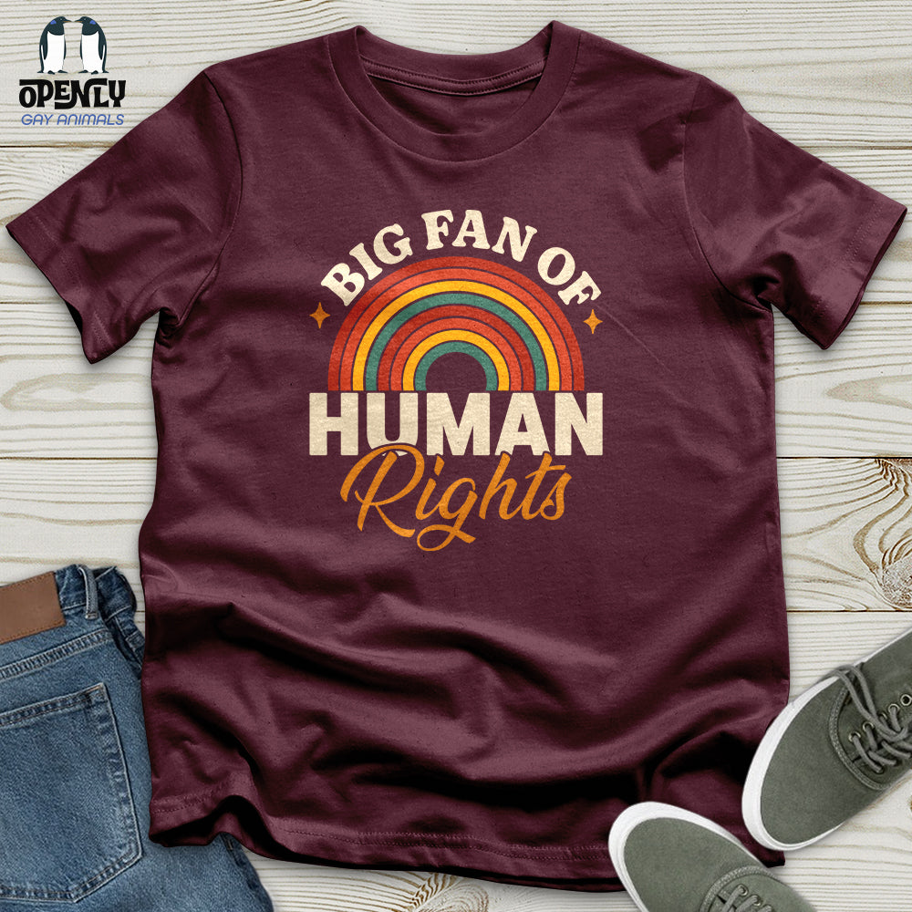 Big Fan Of Human Rights Unisex T-Shirt
