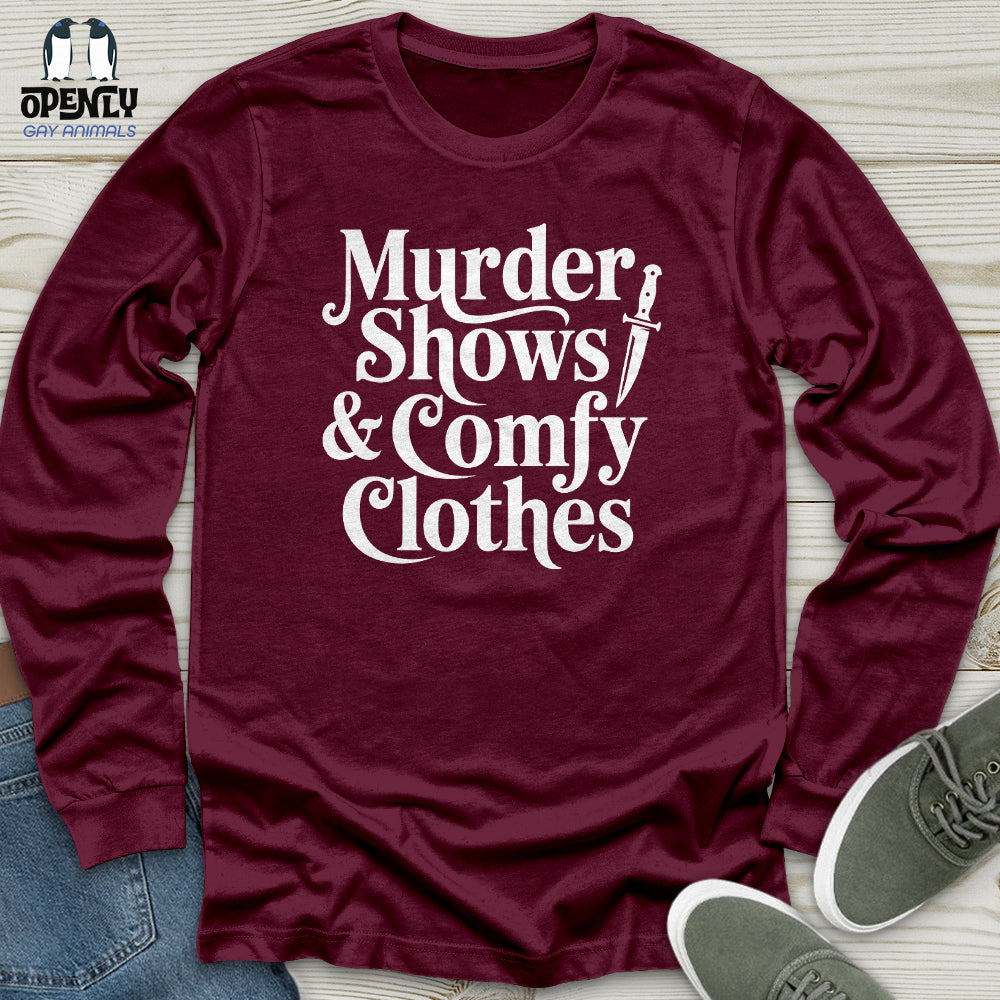 Murder Shows & Comfy Clothes Unisex Long Sleeve Tee