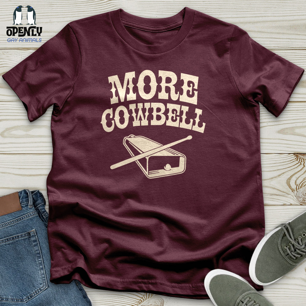 More Cowbell Unisex T-Shirt