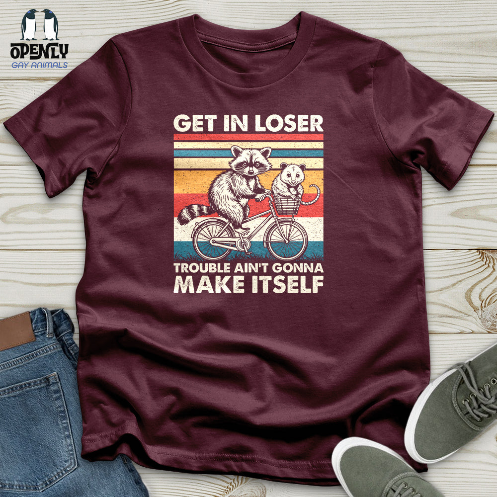 Get in Loser Unisex T-shirt