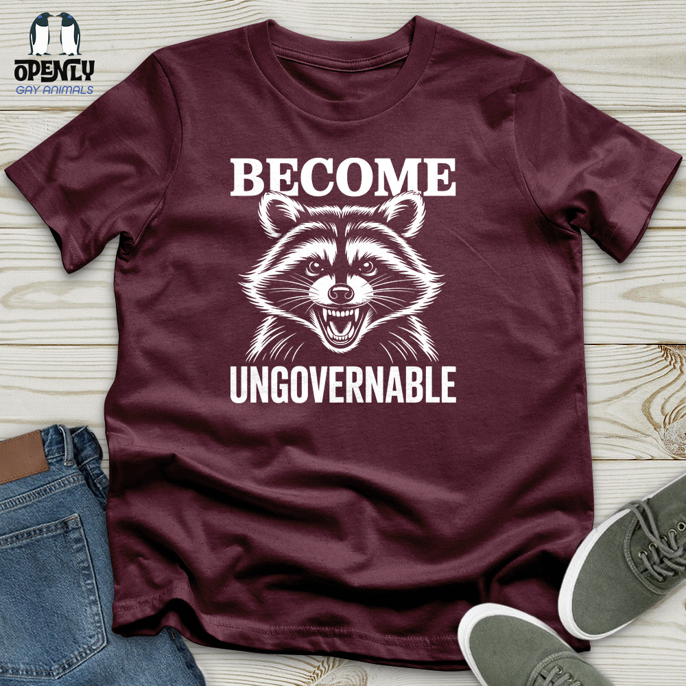 Become Ungovernable Unisex T-Shirt