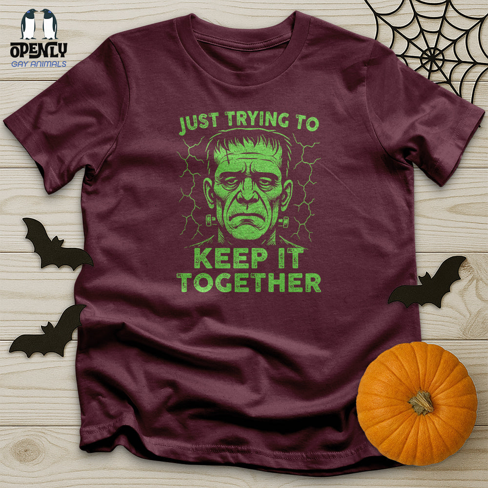 Just Trying to Keep It Together Unisex T-Shirt