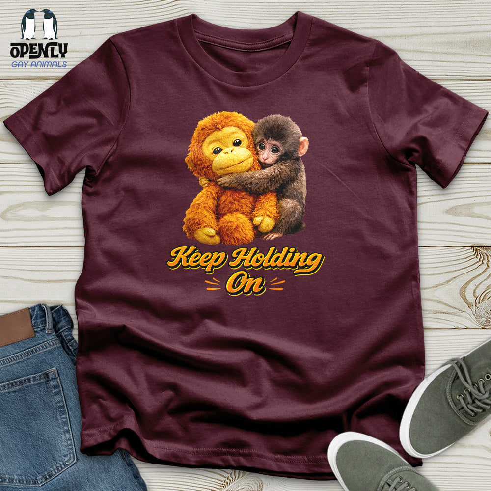 Keep Holding On Unisex T-Shirt