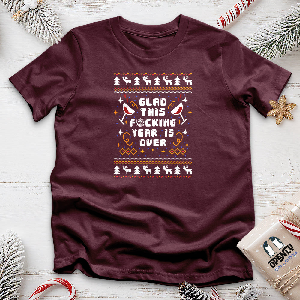 Glad This Fucking Year is Over Unisex T-Shirt