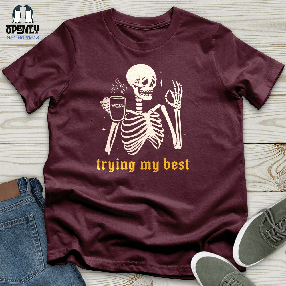 Trying My Best Unisex T-Shirt