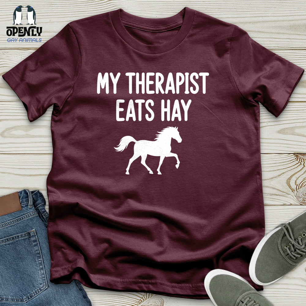 My Therapist Eats Hay Unisex T-Shirt