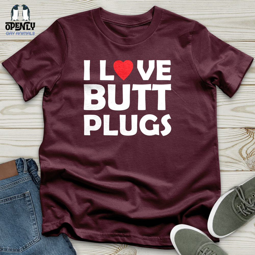 I Love Butt Plugs Unisex T-Shirt