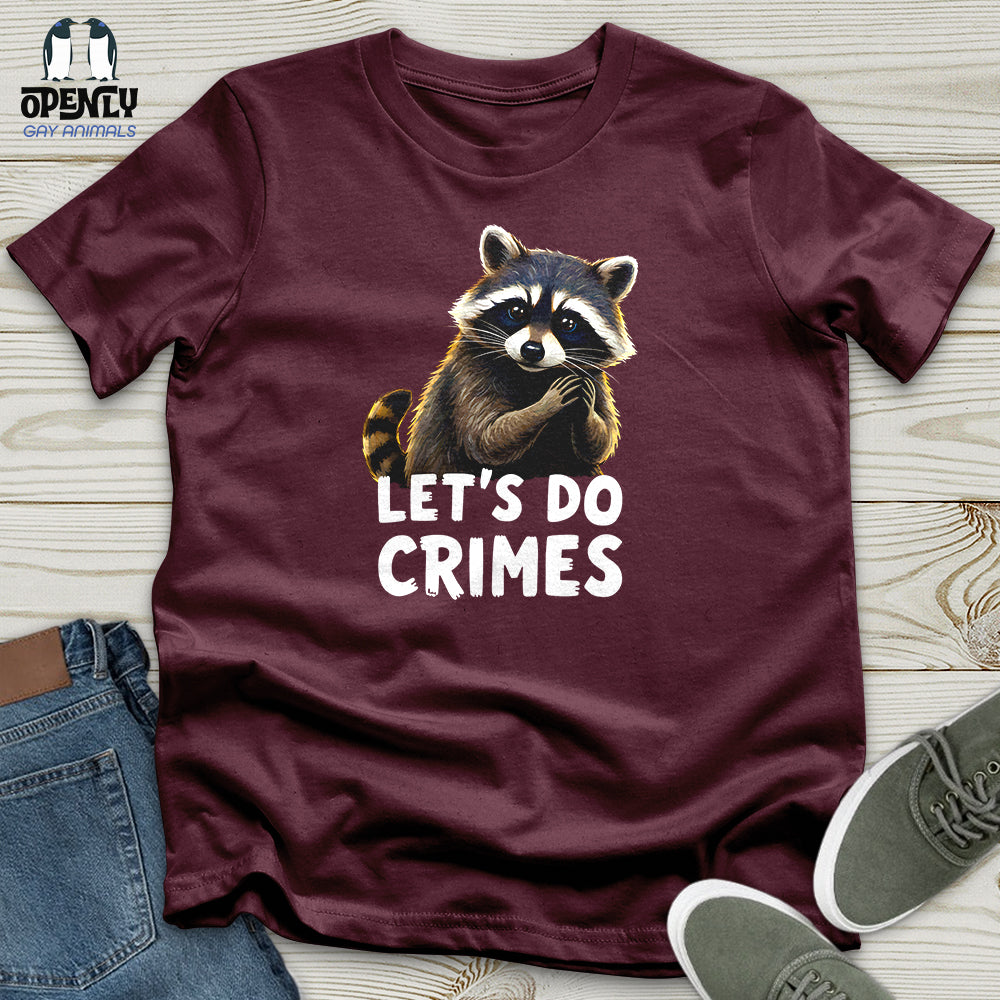 Let's Do Crimes 3 Unisex T-Shirt