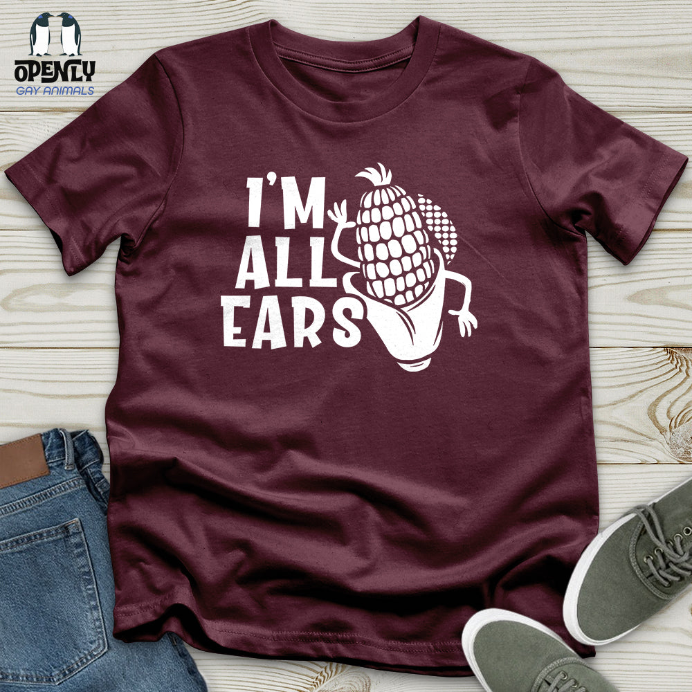 I'm All Ears Unisex T-Shirt