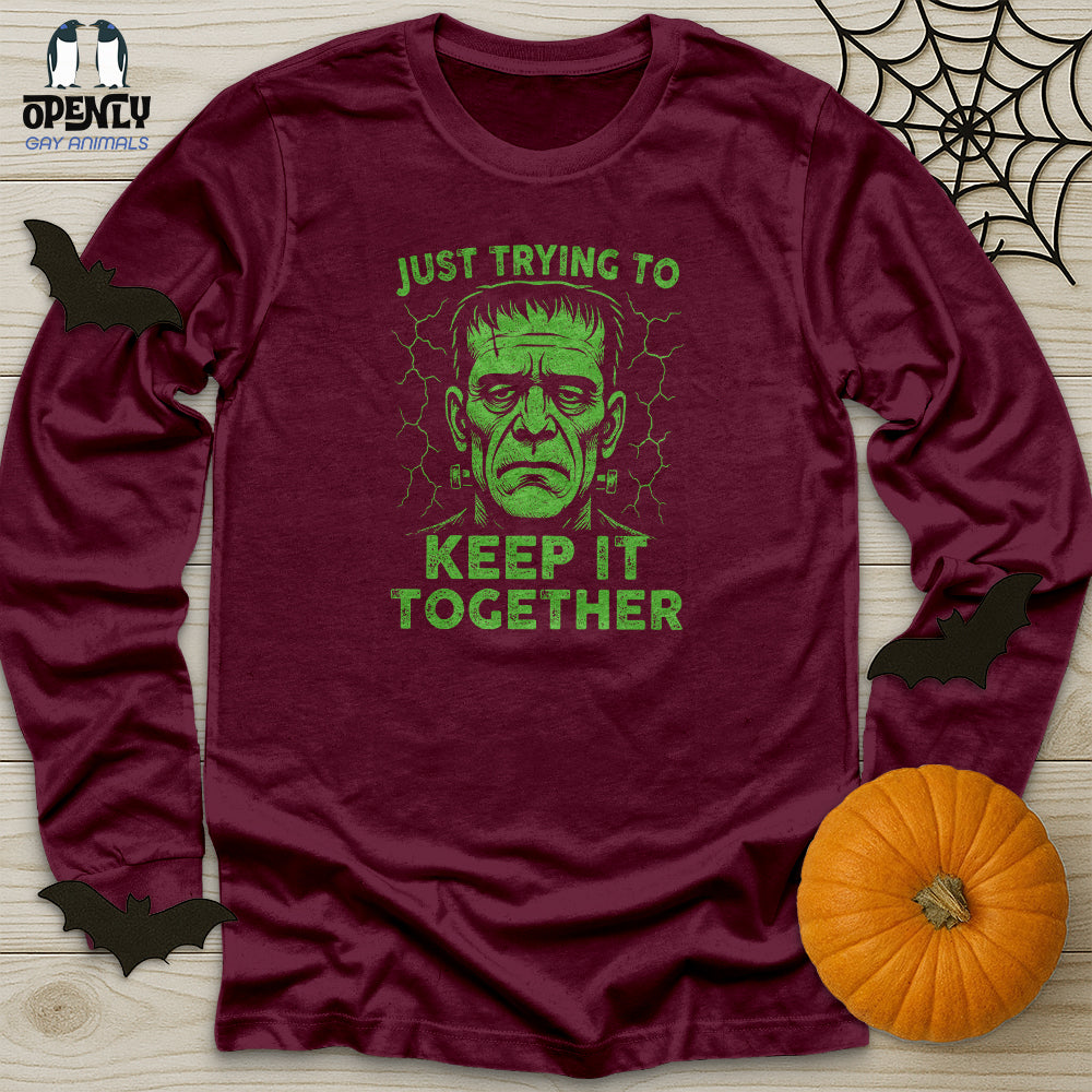 Just Trying to Keep It Together Unisex Long Sleeve Tee
