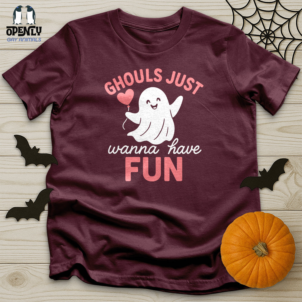 Ghouls Just Wanna Have Fun Unisex T-Shirt