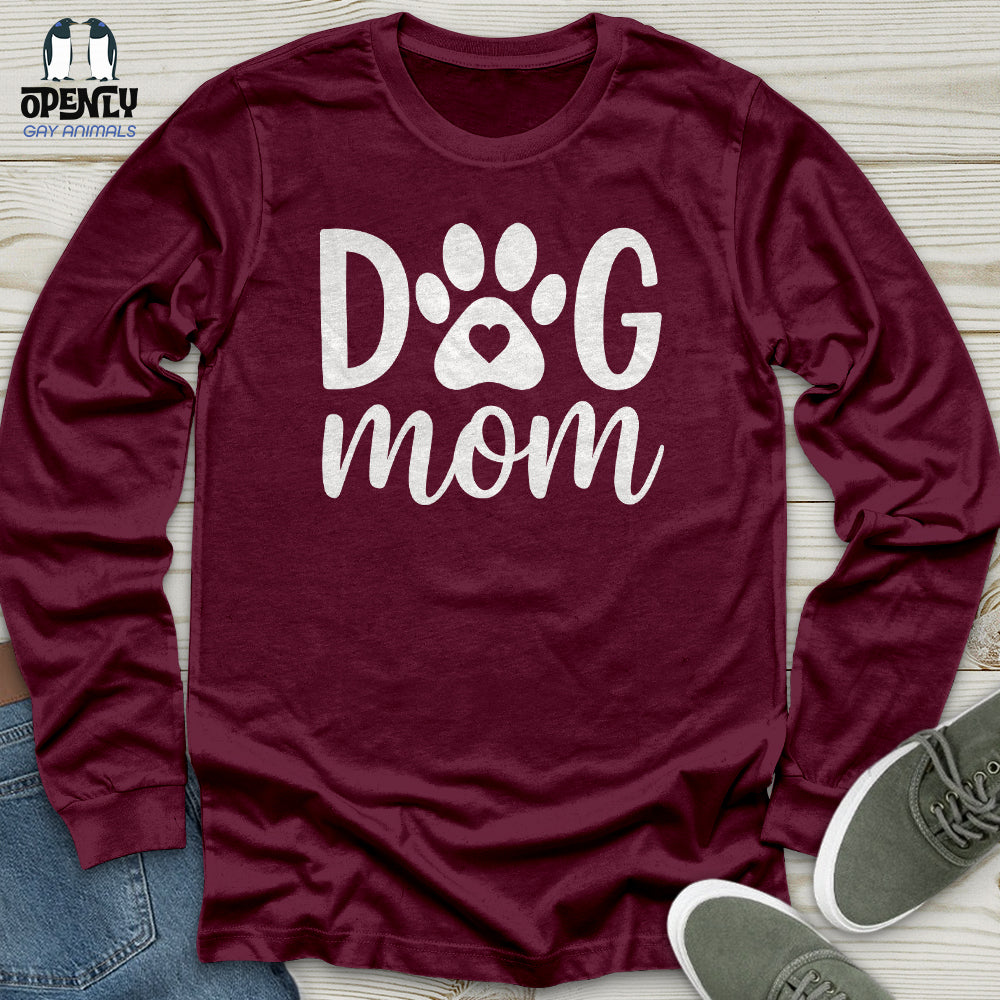 DOG Mom Ever Unisex Long Sleeve Tee