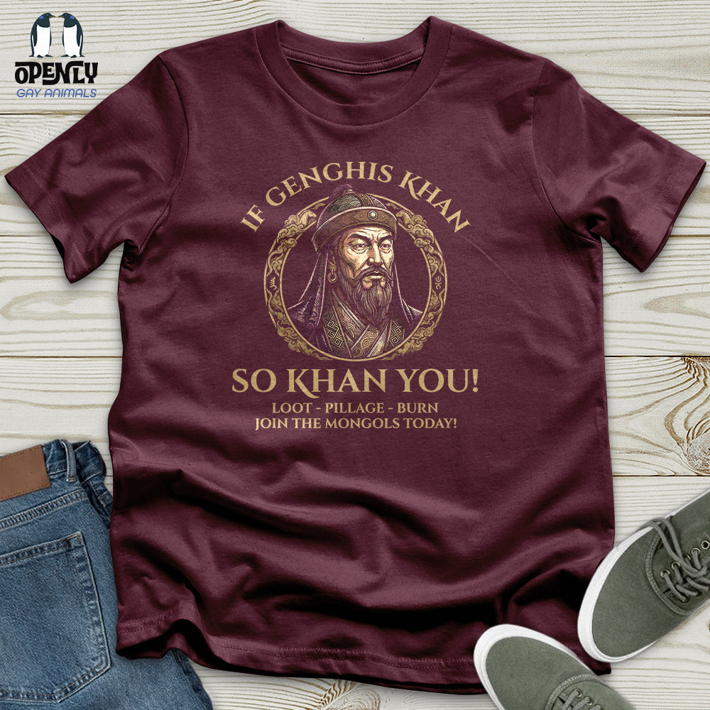 If Genghis Khan Unisex T-Shirt