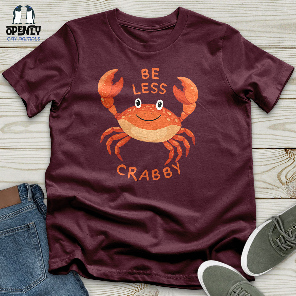 Be Less Crabby Unisex T-Shirt