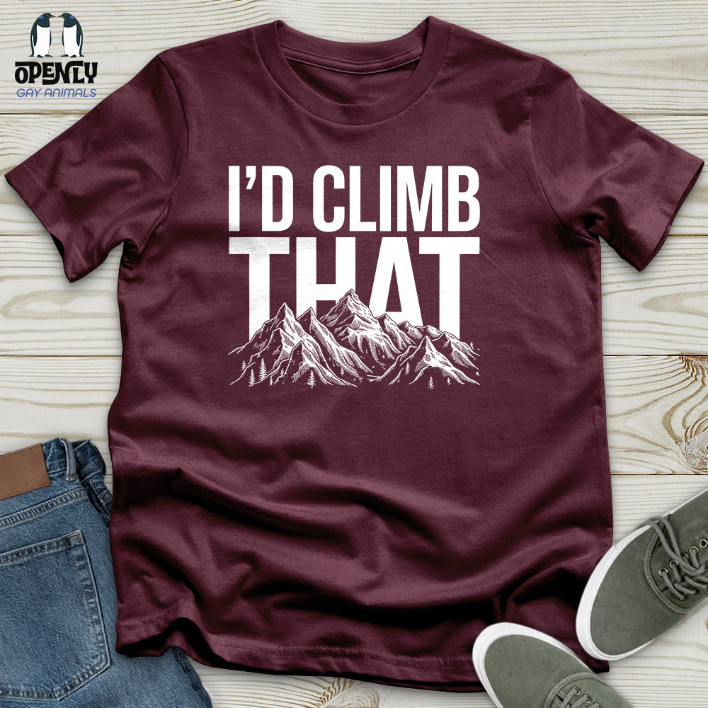 I'd Climb That Unisex T-Shirt