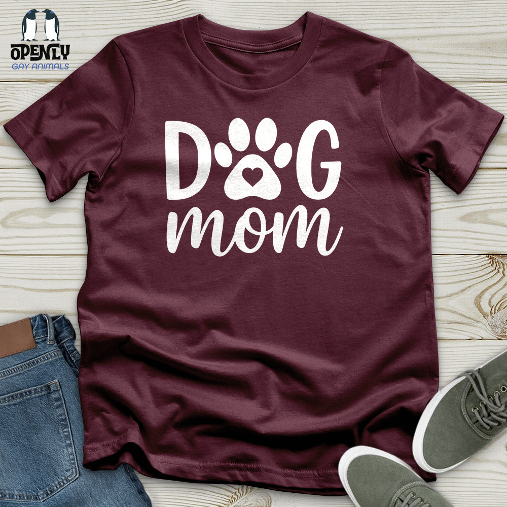 DOG Mom Ever Unisex T-Shirt
