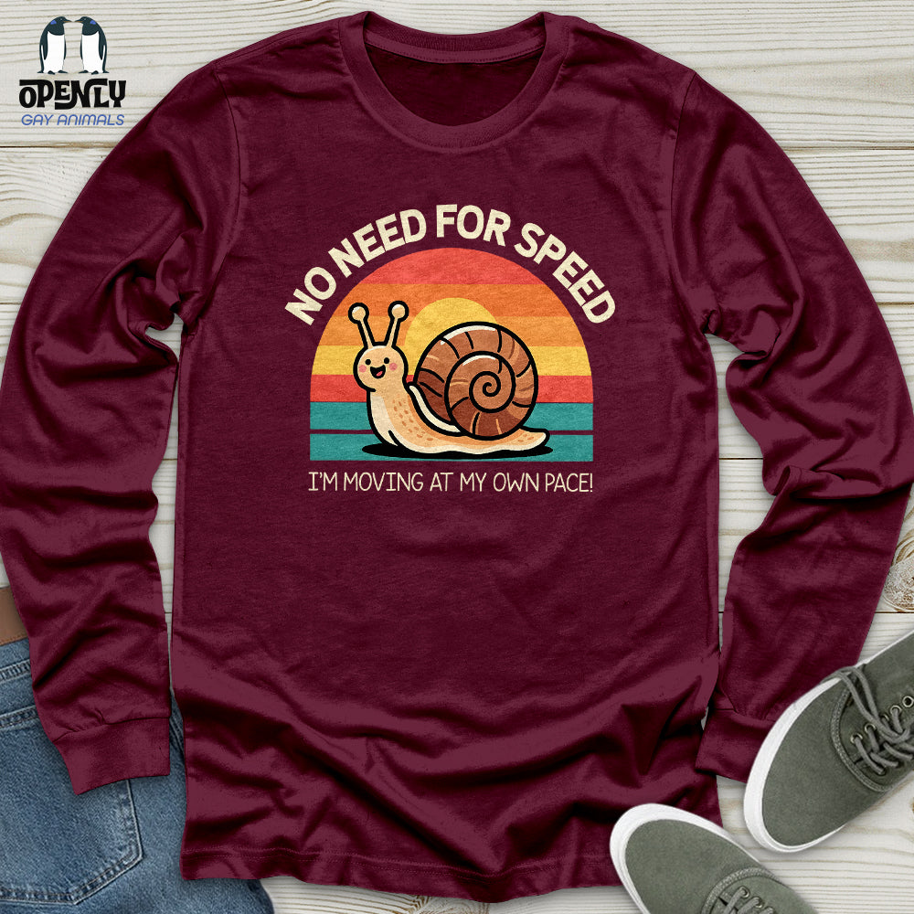 No Need for Speed Unisex Long Sleeve Tee