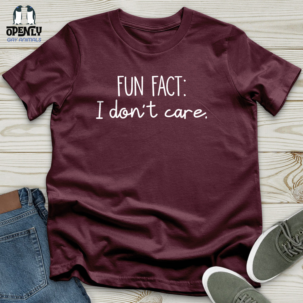 Fun Fact I Don't Care Unisex T-Shirt