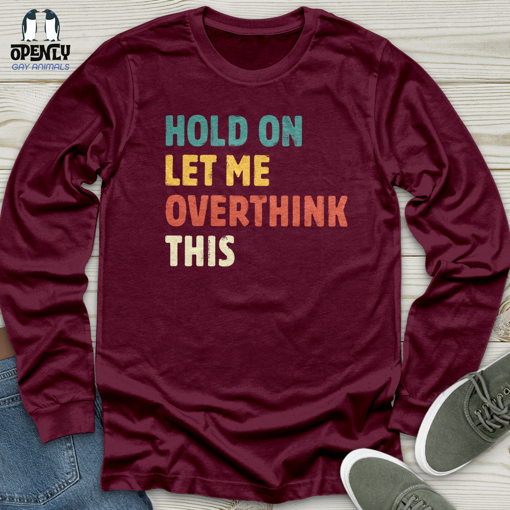 Hold On Unisex Long Sleeve Tee