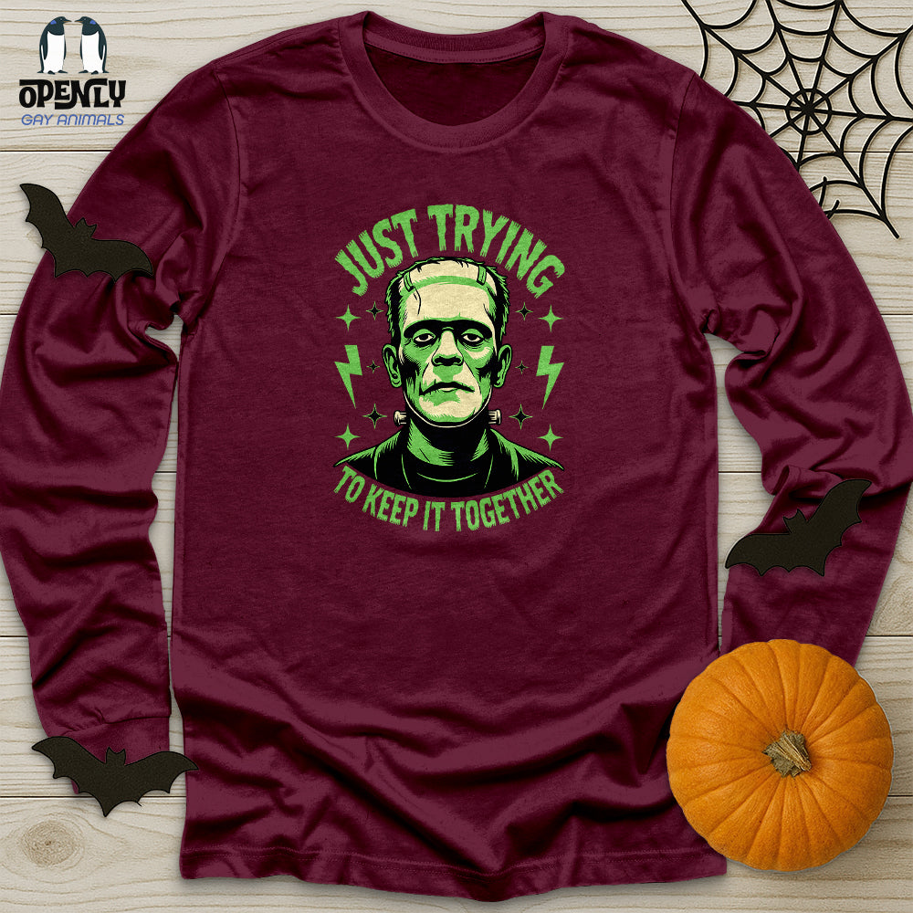 Just Trying To Keep It Together Unisex Long Sleeve Tee