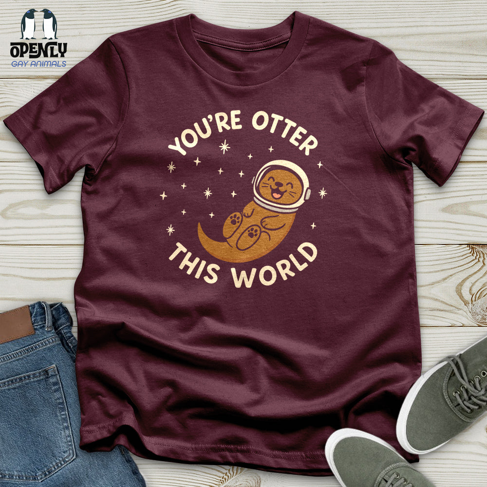 You're Otter This World Unisex T-Shirt