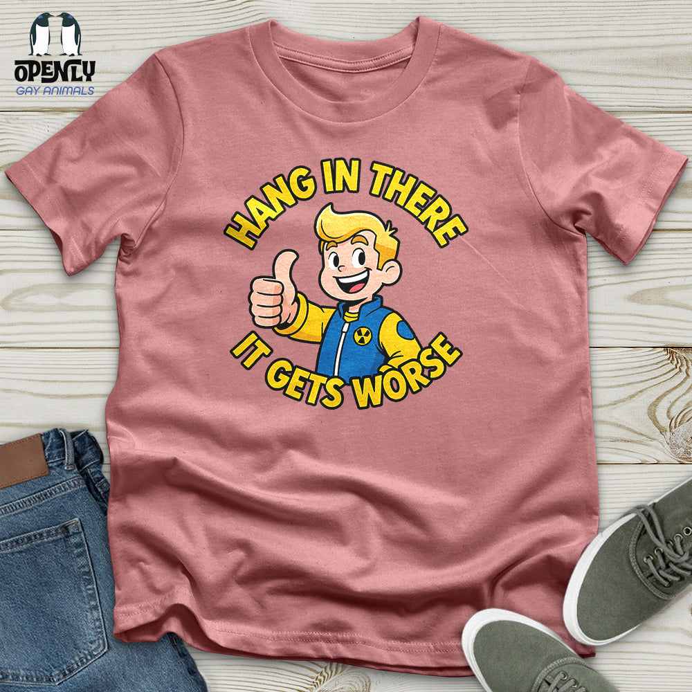 Hang In There Unisex T-Shirt