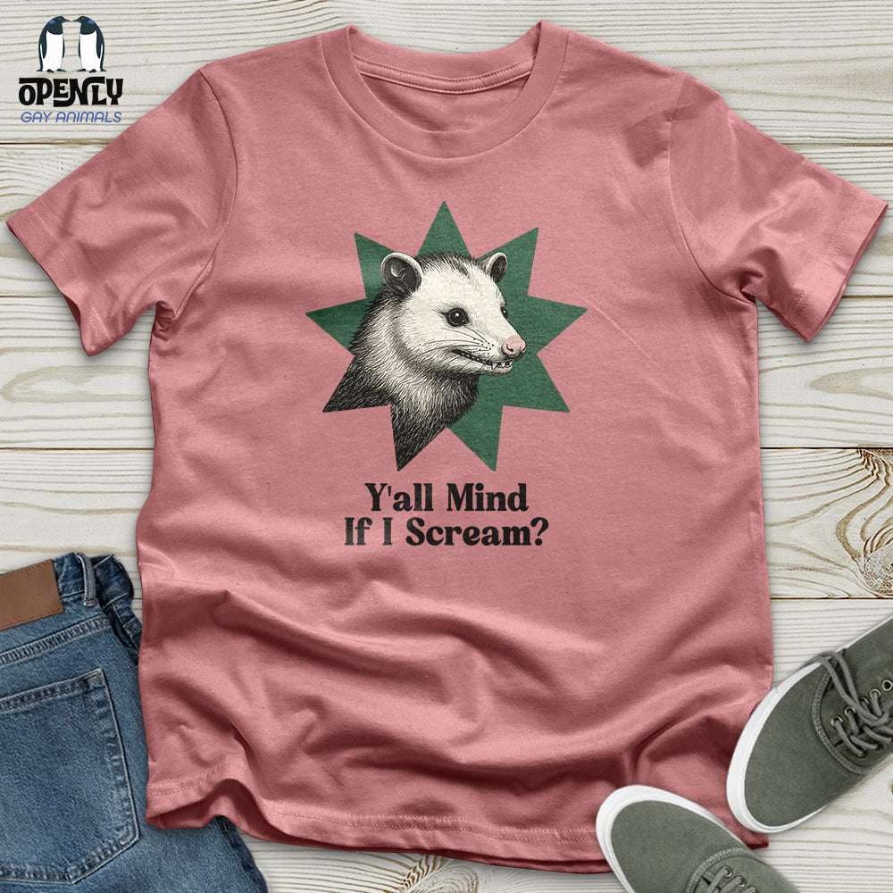 Y'all Mind If I Scream Unisex T-Shirt