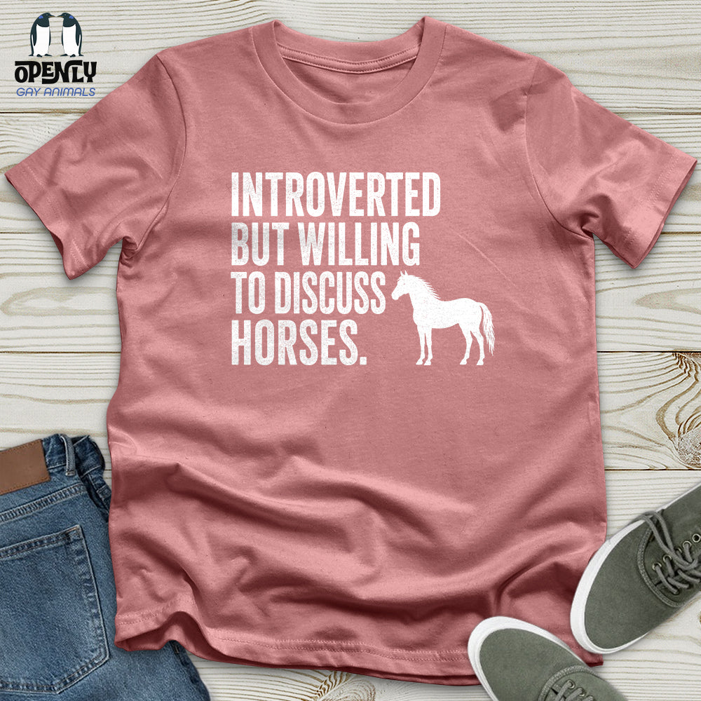 Introverted but Willing to Discuss Horses Unisex T-Shirt