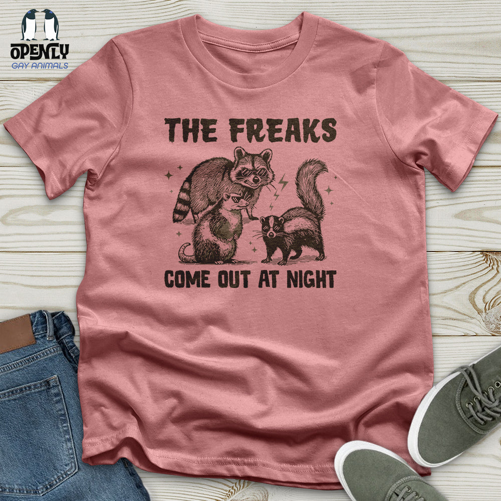 The Freaks Come Out at Night Unisex T-Shirt