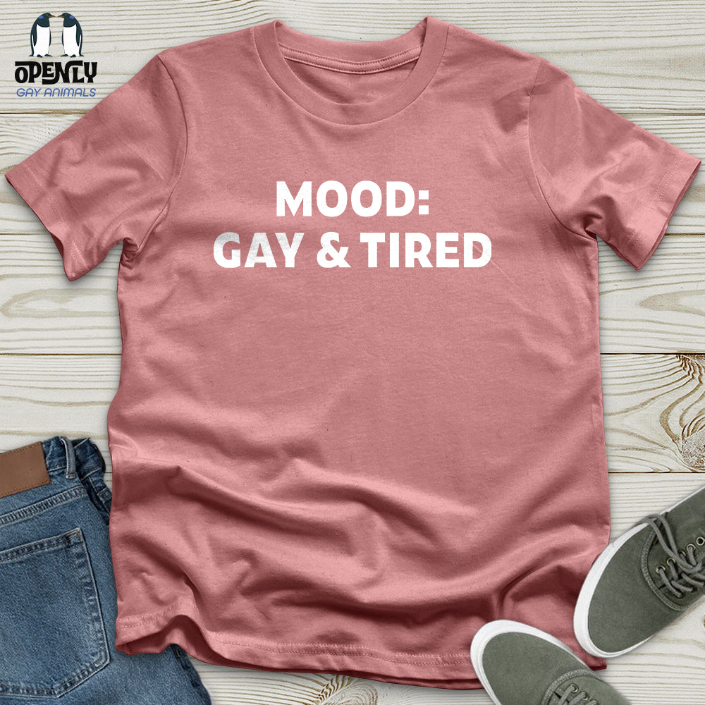 Gay and Tired Unisex T-Shirt