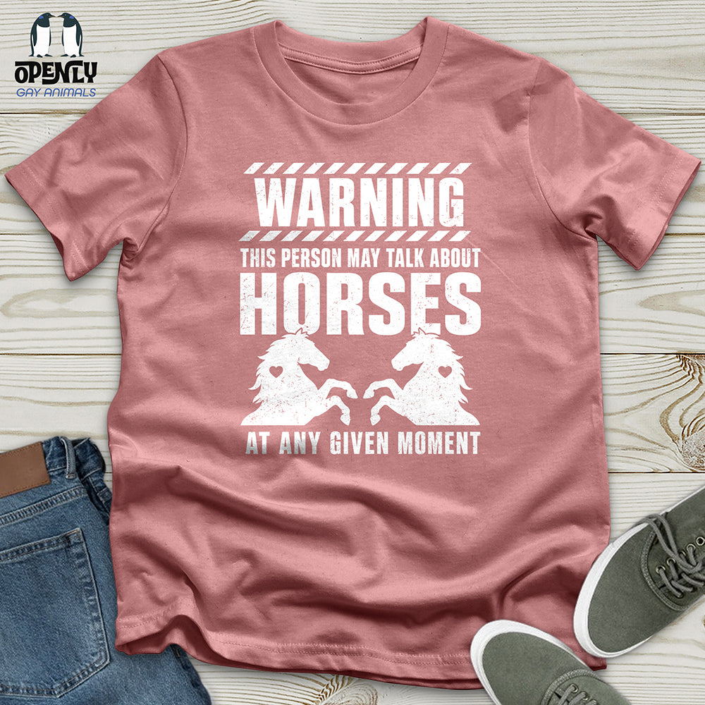 Horse Talk Warning Unisex T-Shirt