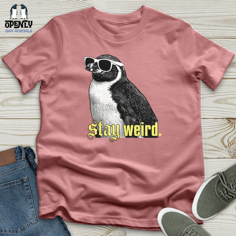 Stay Weird Unisex T-Shirt