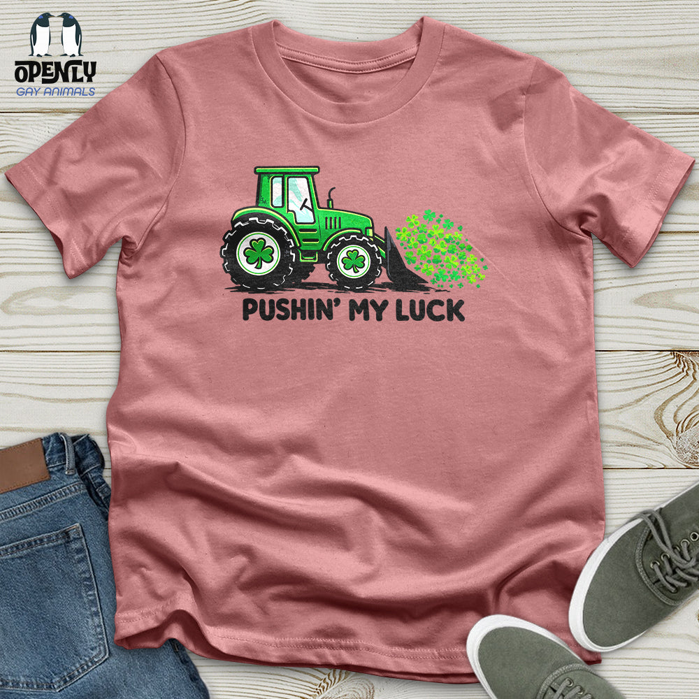 Pushin' My Luck Unisex T-Shirt