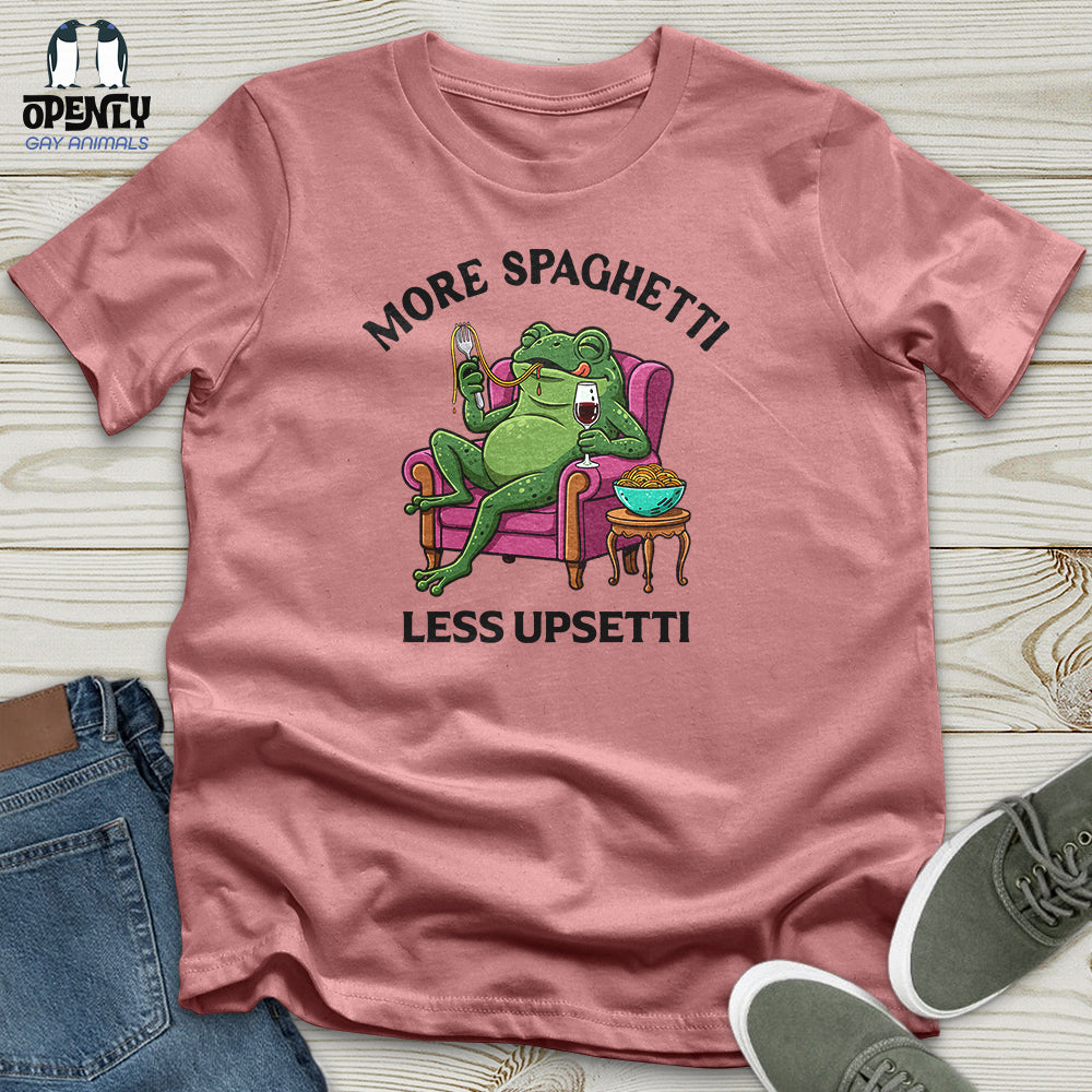 More Spaghetti Less Upsetti 3 Unisex T-Shirt