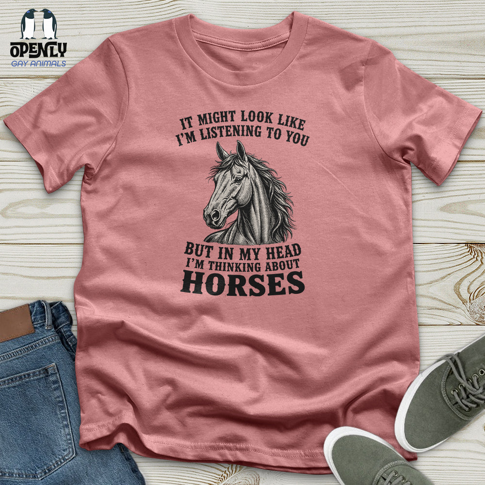 It Might Look Like I'm Listening Unisex T-Shirt