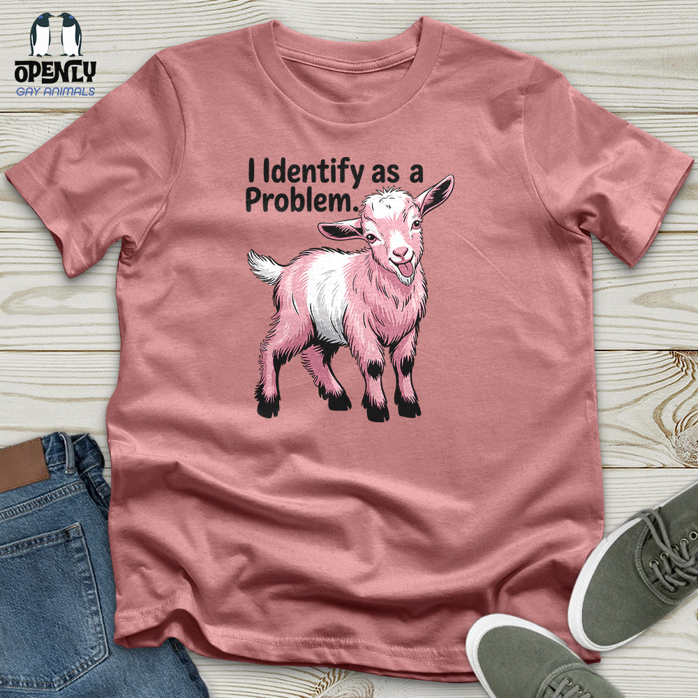 I Identify as a Problem Unisex T-Shirt