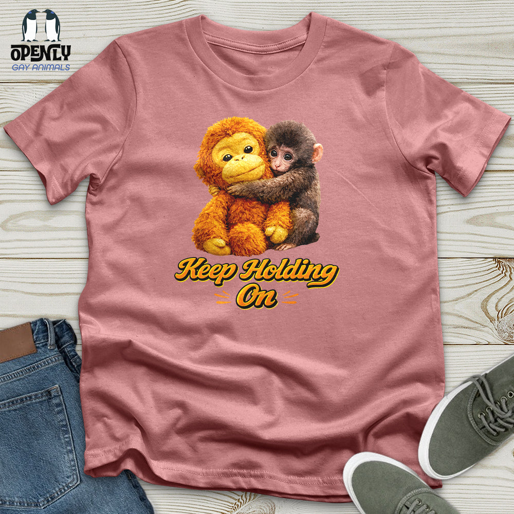 Keep Holding On Unisex T-Shirt