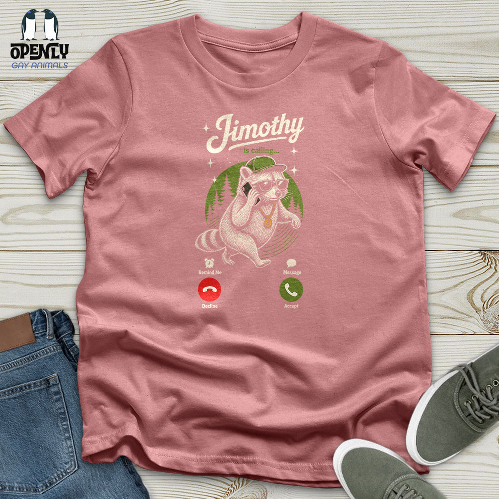 Jimothy Is Calling Unisex T-Shirt