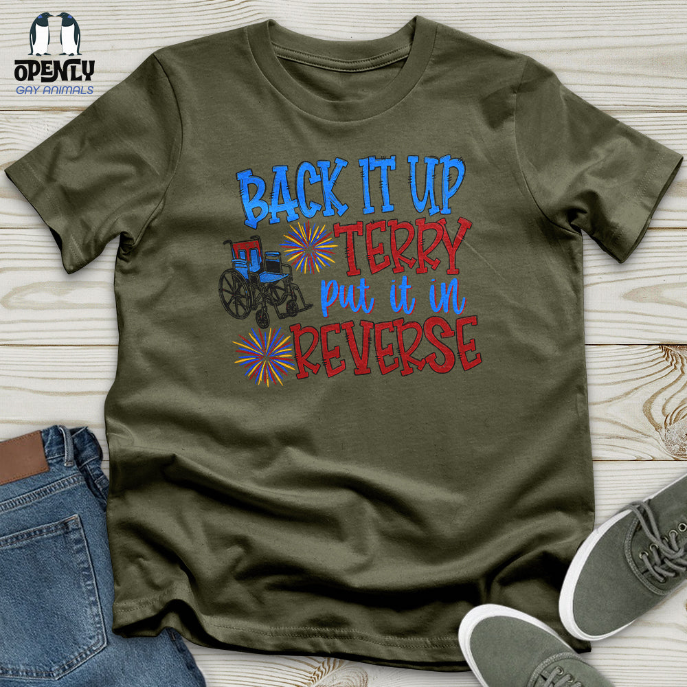 Back It Up Terry Put It in Reverse Unisex T-Shirt