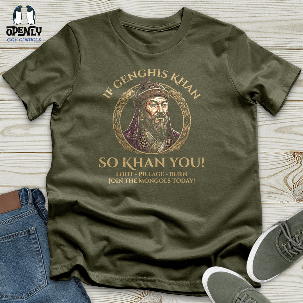 If Genghis Khan Unisex T-Shirt